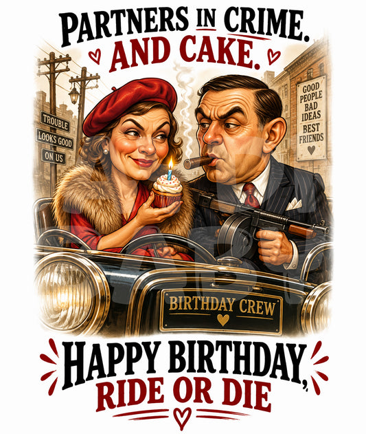 Funny Ride or Die Birthday Card – “Partners in Crime and Cake” Parody – Bold Greeting for Friends or Couples