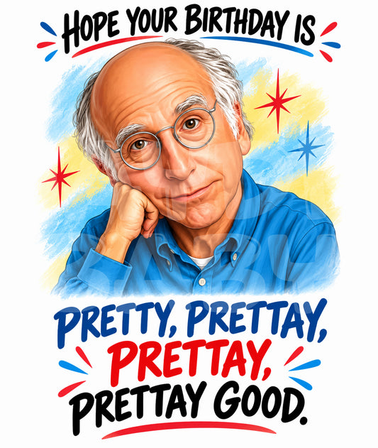 Funny Birthday Card – Pretty, Prettay Good Parody – Sarcastic Comedy Greeting