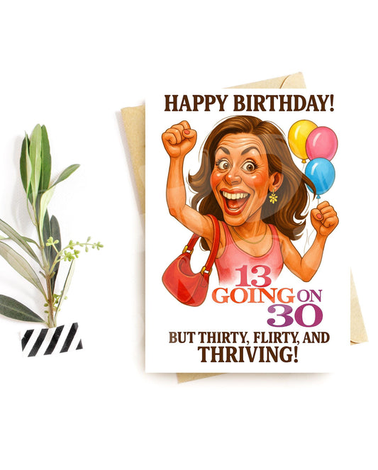 Funny 30th Birthday Card for Her – Thirty Flirty and Thriving Parody – Rom-Com Inspired Greeting