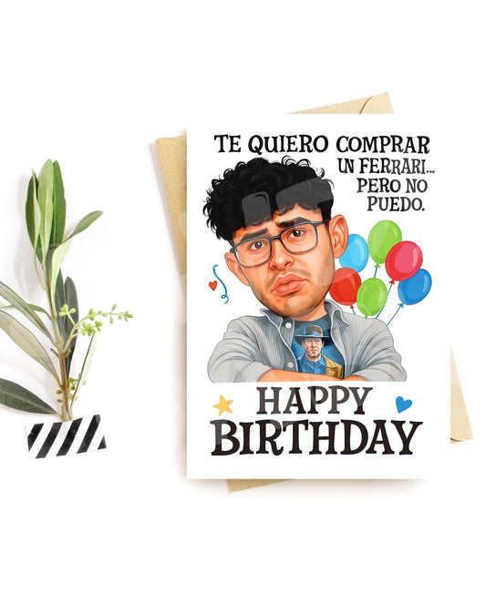 Funny Bilingual Birthday Card – Latin Pop Parody – Te Quiero Comprar Un Ferrari Pero No Puedo – Hilarious Spanish Greeting