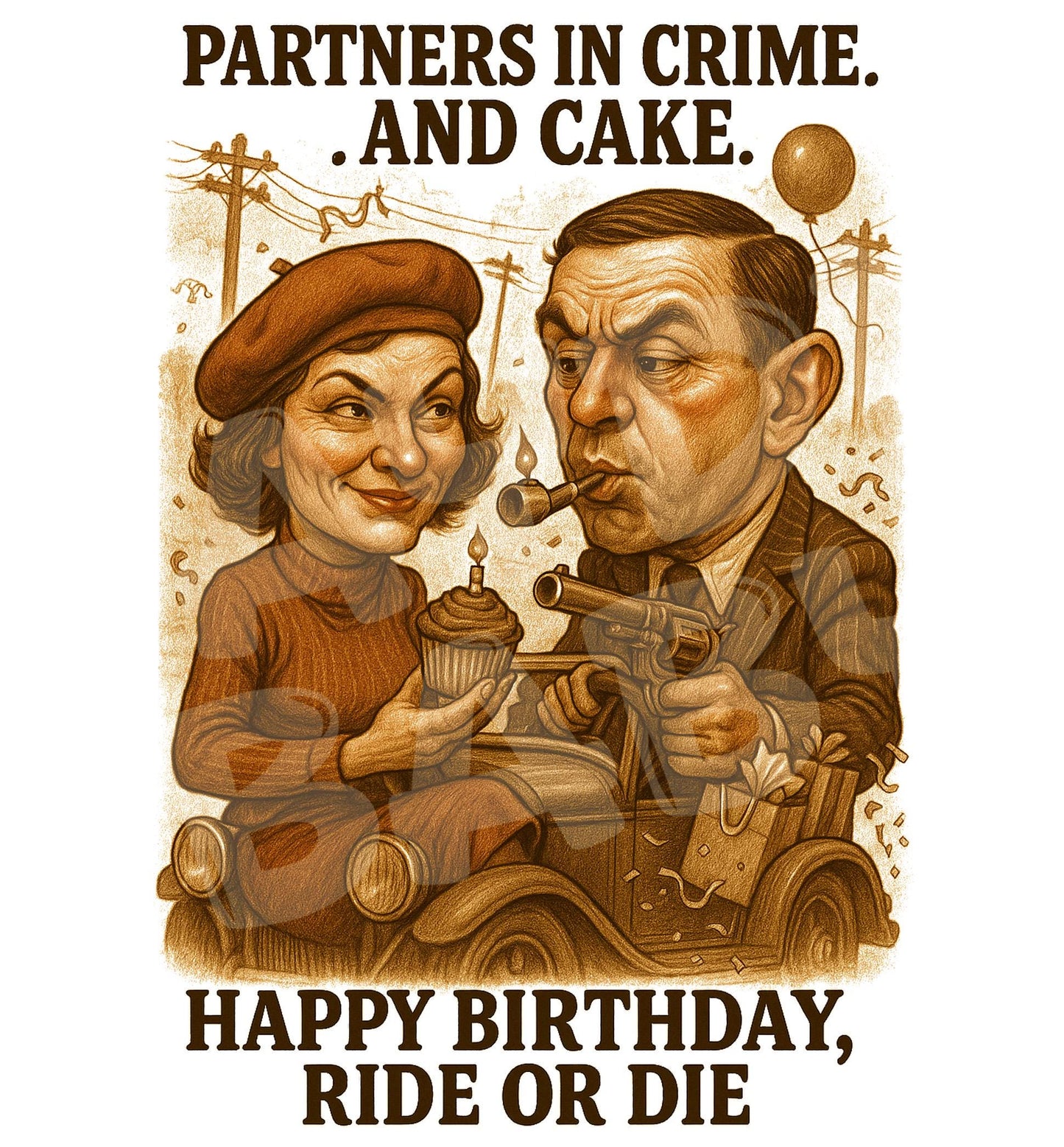 Funny Ride or Die Birthday Card – “Partners in Crime and Cake” Parody – Bold Greeting for Friends or Couples