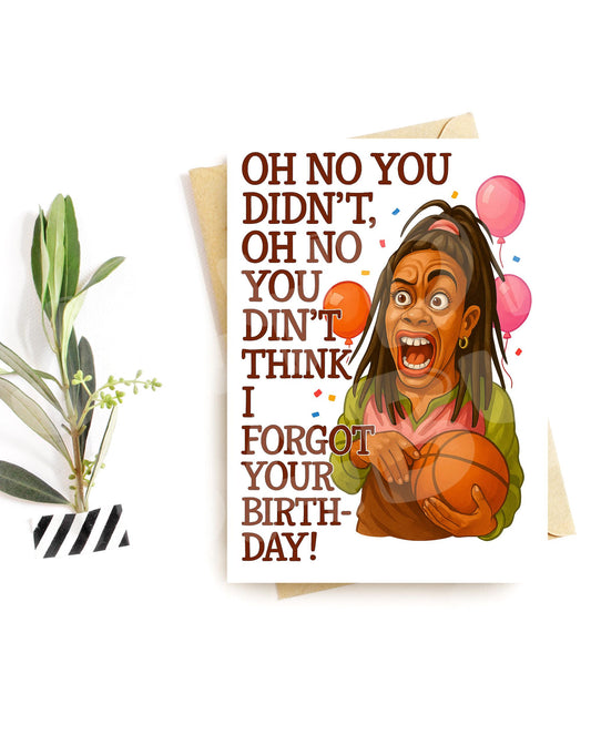 Funny 90s Birthday Card – Oh No You Didn’t Forget! – Sass Parody Greeting for Her or Him – Loud Funny TV-Inspired Card