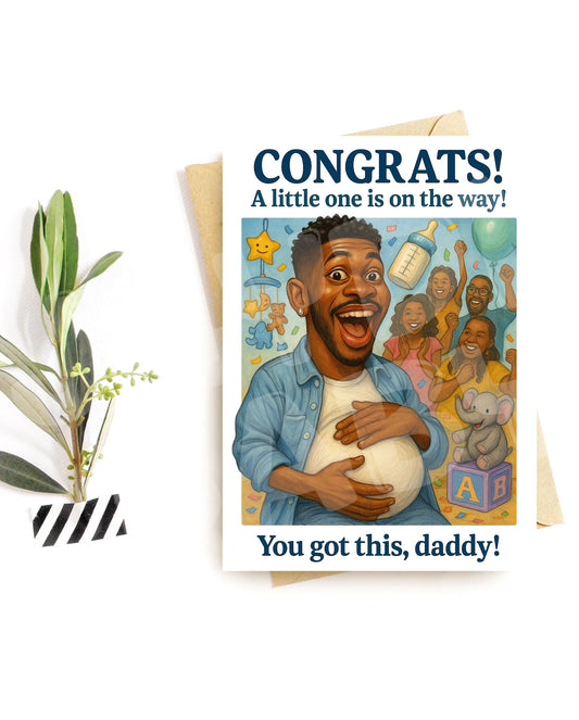 Funny Baby Card for Dad – Pregnant Surprise Card – You Got This Daddy – Bold Pregnancy Congrats – Hilarious New Baby Humor