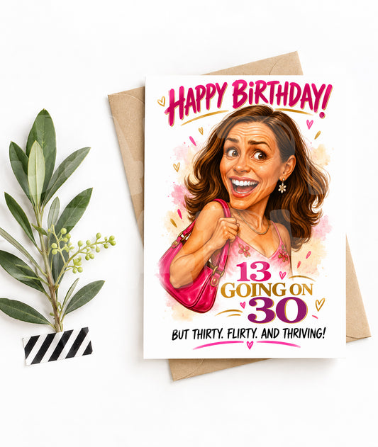 13 Going on 30 Birthday Card | Funny Flirty Birthday for Her | Parody Greeting for 30th Birthday | Thirty Flirty Thriving