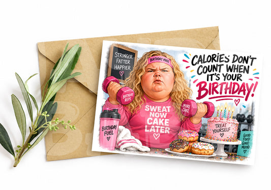 Funny Birthday Card – “Calories Don’t Count” Parody – Hilarious Caricature Greeting for Her – Bold Gift for Cake Lovers with Attitude