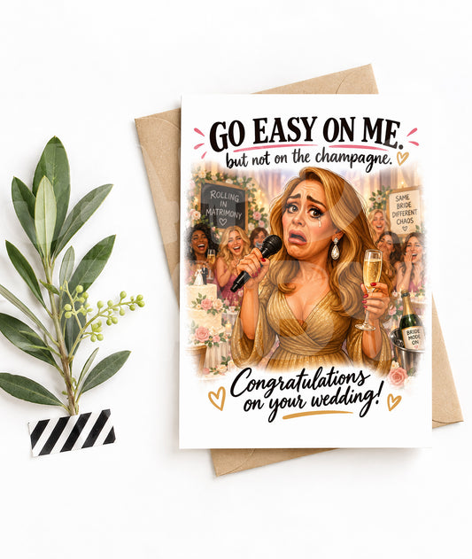 Funny Wedding Card for Bride – Go Easy On Me Champagne Toast – Bridal Shower Humor – Hilarious Crying Singer Greeting
