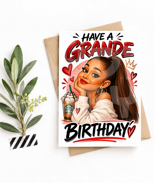 Funny Birthday Card for Her – Have a Grande Birthday – Diva Pop Star Parody – Cute and Sassy Greeting for Friends or BFF