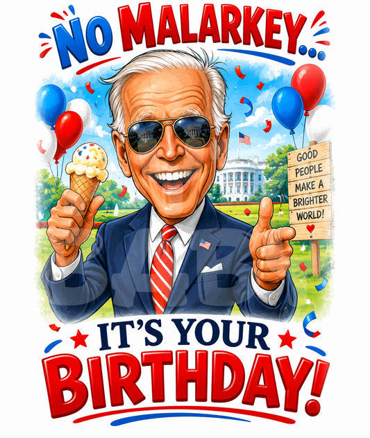 Funny Political Birthday Card – No Malarkey Parody – Ice Cream & Balloons – Bold Greeting Card for Him or Her