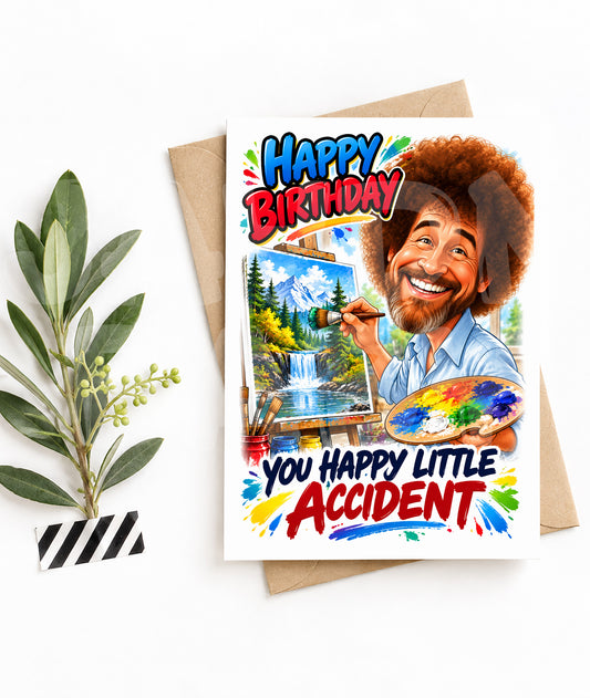 Funny Birthday Card for Artist – Painting Joke Card – Happy Little Accident Parody