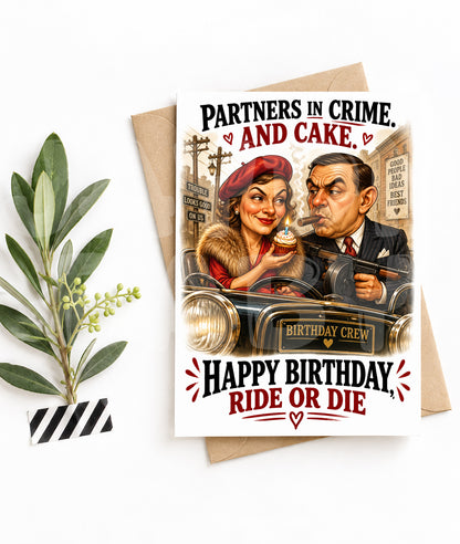 Funny Ride or Die Birthday Card – “Partners in Crime and Cake” Parody – Bold Greeting for Friends or Couples