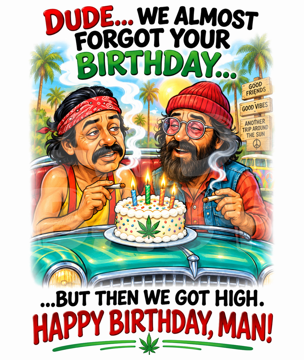 Funny Stoner Birthday Card | We Almost Forgot But Got High | Inspired Parody Greeting Card | 420 Humor Gift for Him or Her