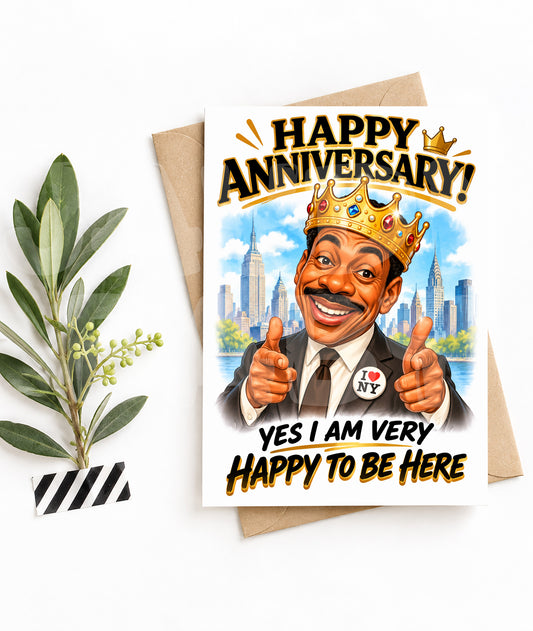 Funny Anniversary Card – Happy to Be Here Parody – Royal Celebration Humor Card