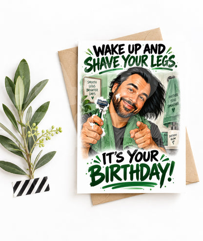Funny Shave Your Legs Birthday Card | Wake Up It's Your Birthday | Parody Card for Her | Sassy Meme-Inspired Greeting