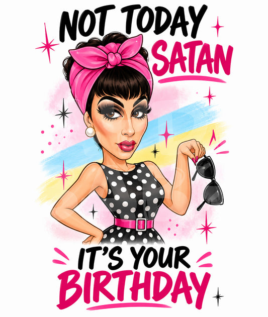 Funny Birthday Card – Not Today Satan Parody – Bold Drag Queen Humor – Sassy LGBT Greeting for Birthday Banter