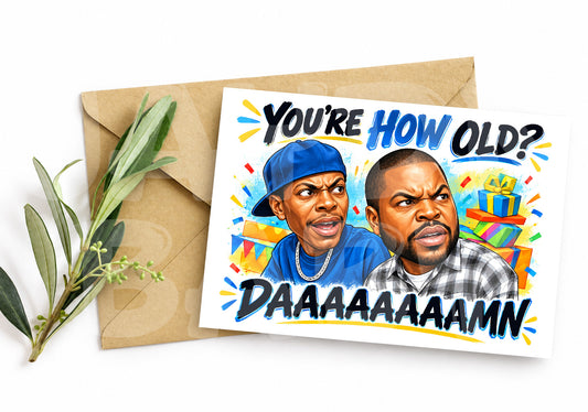Funny Birthday Card – “You’re HOW OLD? DAAAAAAAMN” Parody – Bold Caricature Greeting for Him or Her – Loud and Hilarious Roast