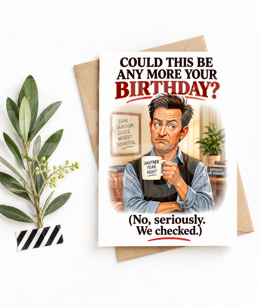 Funny Birthday Card – Sarcastic Coffee Parody – Could This BE More Your Birthday?