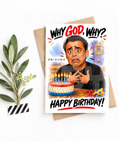 Funny Birthday Card – “Why God, Why?” Parody – Hilarious Aging Meltdown Greeting – Dramatic TV-Inspired Card for Friends or Coworkers