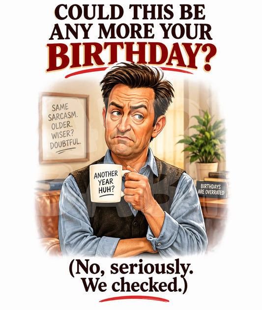 Funny Birthday Card – Sarcastic Coffee Parody – Could This BE More Your Birthday?
