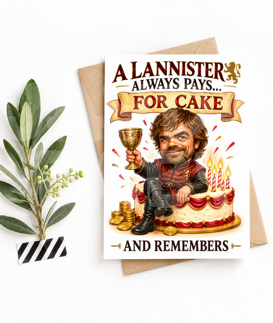 Funny Birthday Card – Lannister Cake Parody – A Lannister Always Pays for Cake