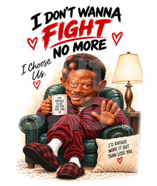 Funny “I Don’t Wanna Fight No More” Card – Parody Greeting Inspired by Classic Sitcom Scene – Hilarious Birthday or Just Because Card