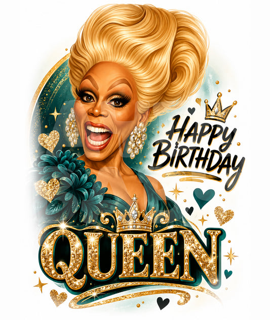 Funny Birthday Card for Her – “Happy Birthday Queen” Parody – Glam Drag-Inspired Greeting with Attitude and Sass