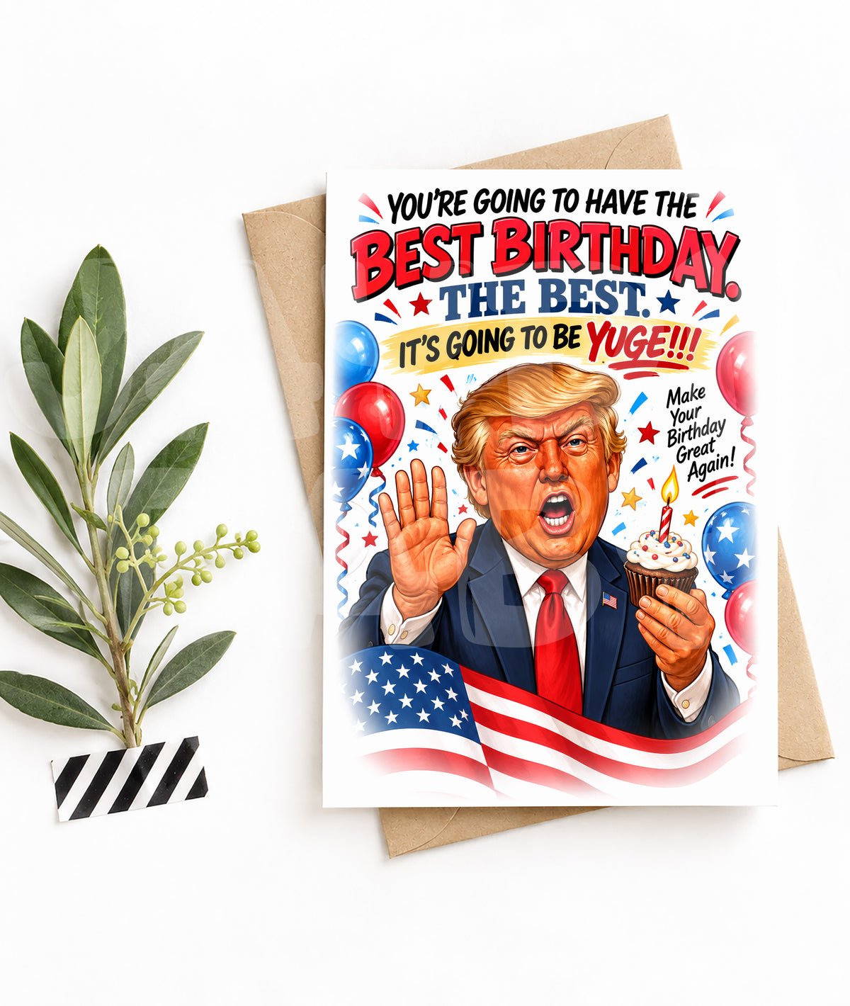 Funny Political Birthday Card – “You’re Going to Have the Best Birthday” Parody – Bold Caricature Roast Greeting