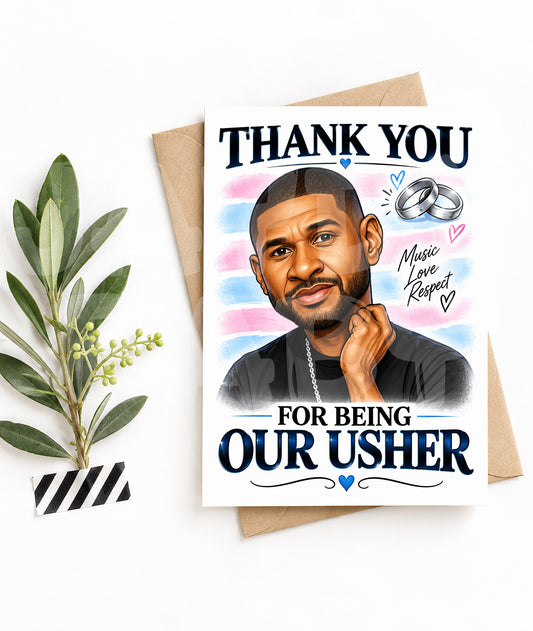 Funny Wedding Thank You Card – Usher Parody – Thank You for Being Our Usher Gift