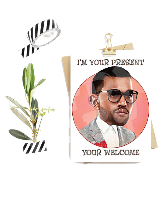 Funny Birthday Card – I’m Your Present You’re Welcome – Bold Love Card for Her or Him – Sarcastic Bday or Anniversary Greeting
