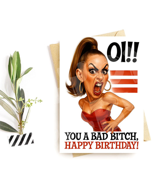Funny Bad Bitch Birthday Card | OI!! You A Bad Bitch | Sassy Diva Greeting for Her | Fierce and Funny Birthday Card