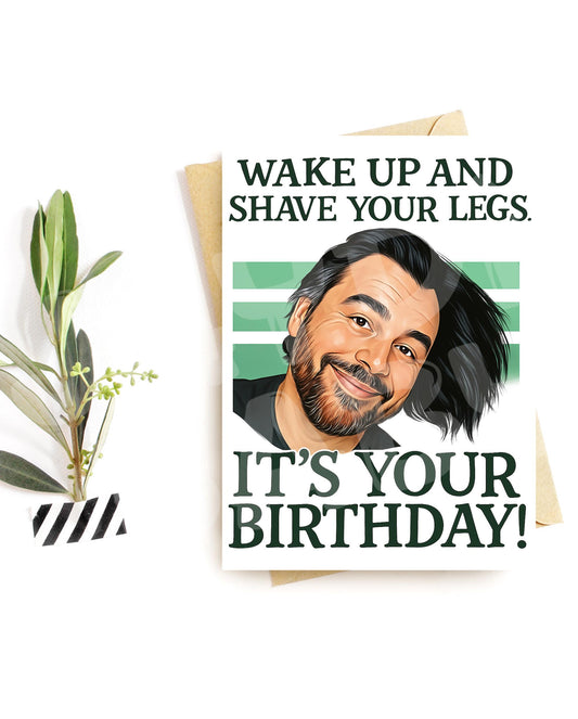 Funny Shave Your Legs Birthday Card | Wake Up It's Your Birthday | Parody Card for Her | Sassy Meme-Inspired Greeting