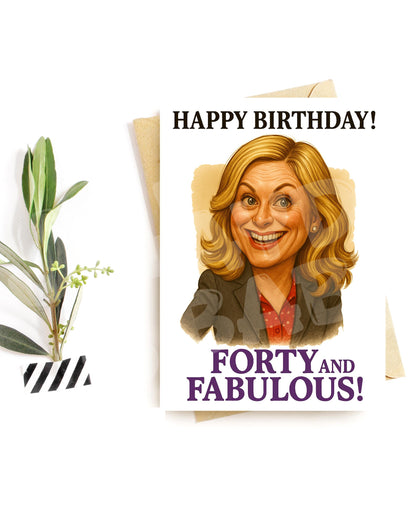 Funny 40th Birthday Card – “Forty and Fabulous!” Pop Culture Greeting – Sassy Milestone Card for Her or BFF – Caricature Humor Gift