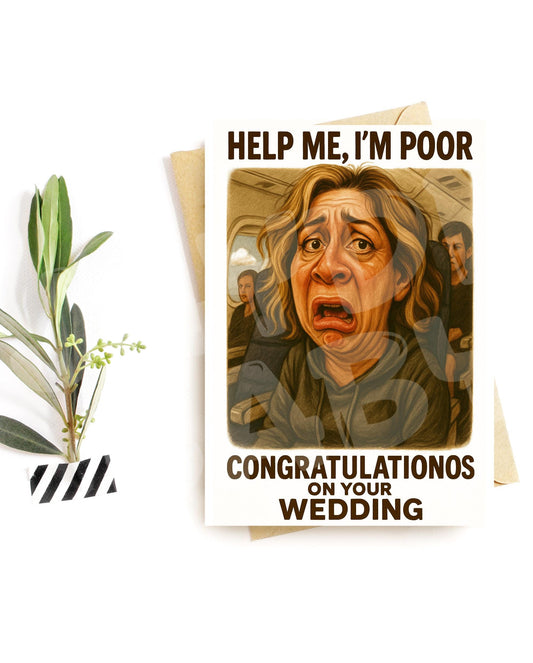 Funny Bridesmaid Wedding Card | Help Me I'm Poor Parody | Hilarious Congrats Card for Bride or Groom | Bridal Humor Greeting