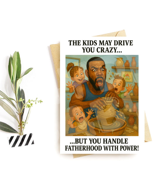 Funny Father’s Day Card from Kids – Chaos Dad Card with Pottery Scene – Hilarious Gift for Him – Printed Card with Power and Love