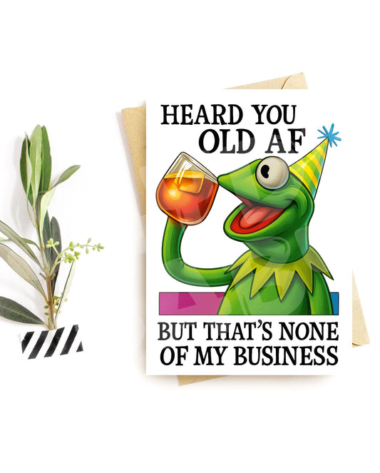 Funny Old AF Birthday Card – Sarcastic Tea Meme Parody – Hilarious Roast Card for Him or Her – Sassy Greeting with Attitude