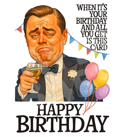 Funny Birthday Card for Him or Her – All You Got Is This Card – Sarcastic Pop Culture Parody – Hilarious Wine Toast Humor