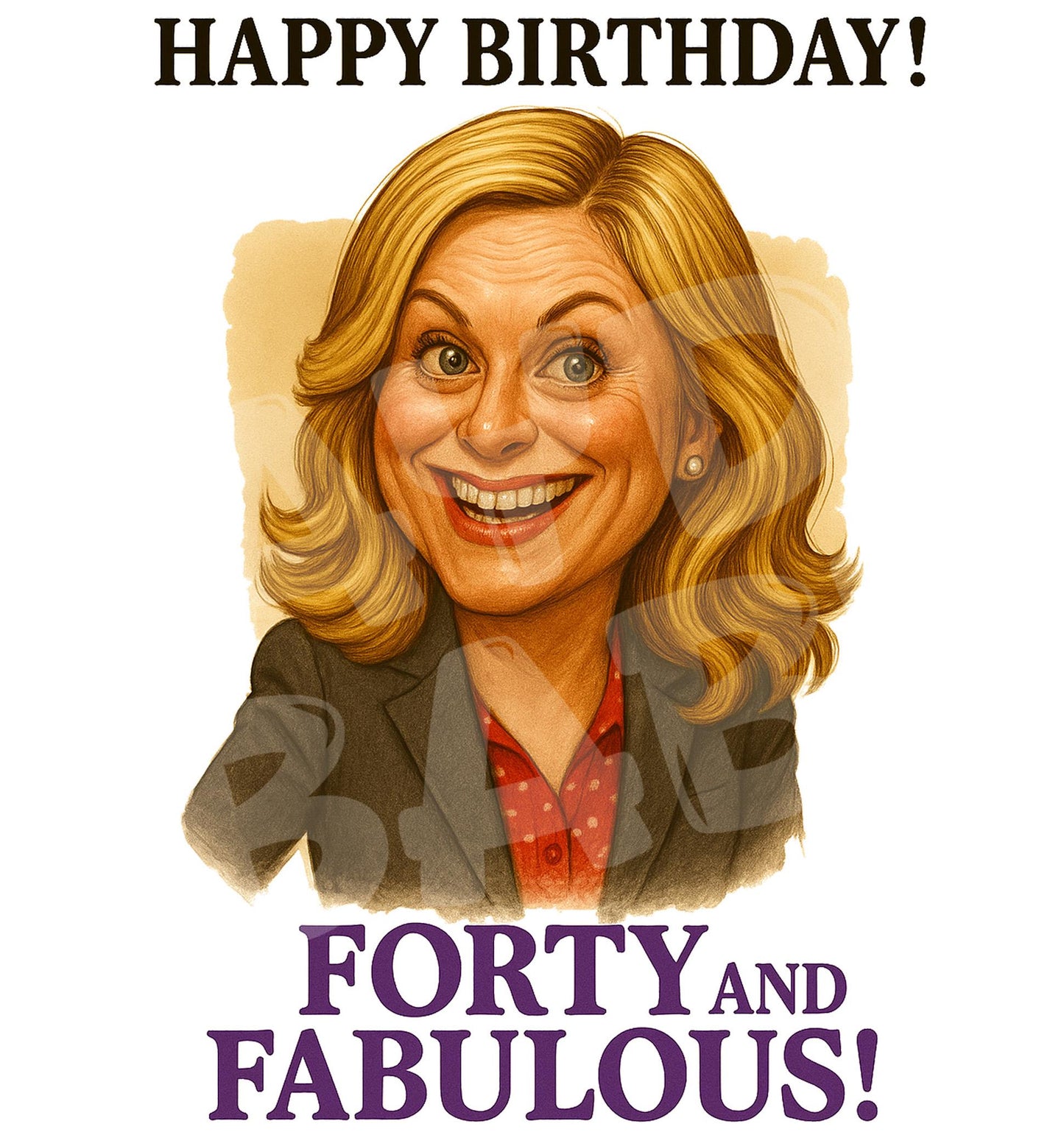 Funny 40th Birthday Card – “Forty and Fabulous!” Pop Culture Greeting – Sassy Milestone Card for Her or BFF – Caricature Humor Gift