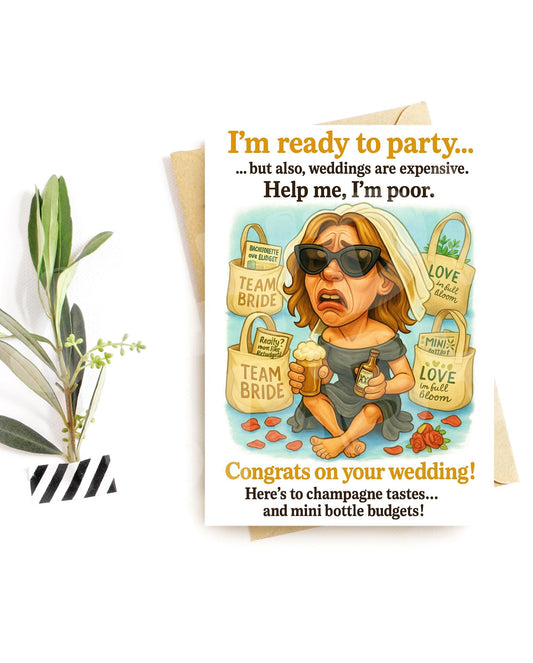 Funny Bridesmaid Wedding Card | Help Me I’m Poor Party Scene | Champagne Taste Mini Bottle Budget | Bridal Shower Humor