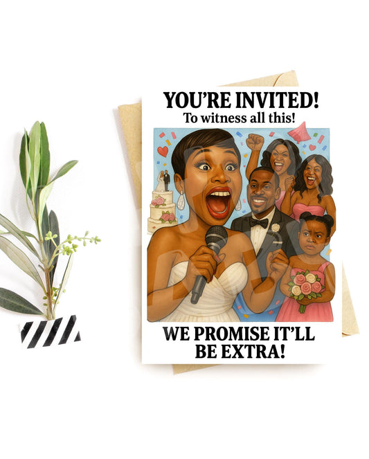 Funny Wedding Invitation Card – Over-the-Top Bride Moment, Loud and Extra Party Vibes Invite