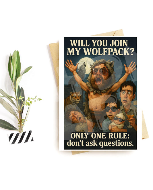 Funny Wolfpack Card – Don’t Ask Questions Parody – Wild Groomsman or Bachelor Invite