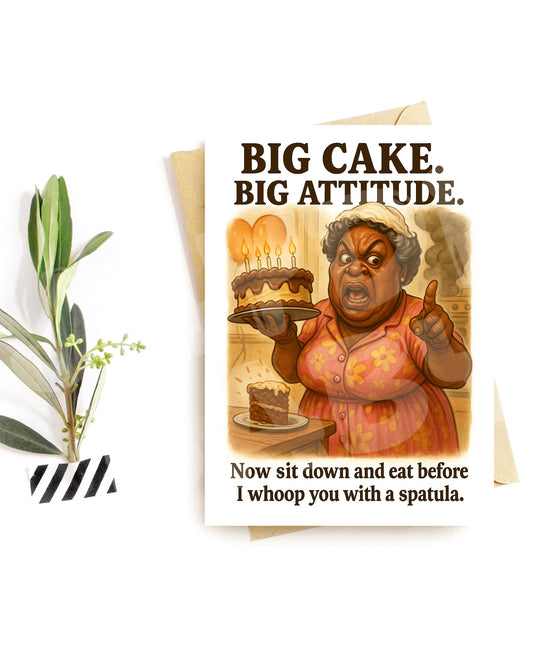 Funny Birthday Card – “Big Cake. Big Attitude.” – Sassy Southern Mama Energy