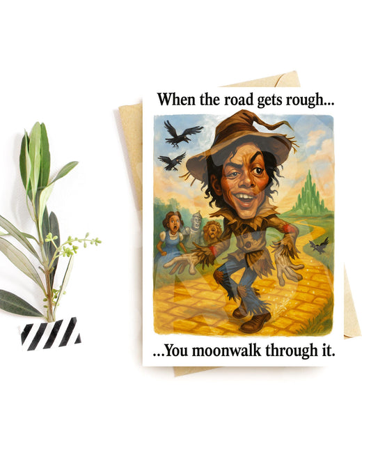 Inspirational Wizard Parody Card – “You Moonwalk Through It” – Uplifting Encouragement Gift