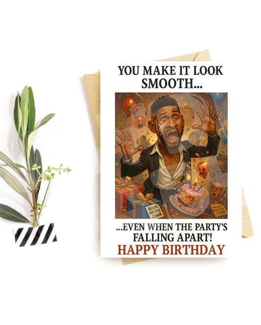 Funny Chaos Birthday Card – Inspired by Cool Party Meltdown – Hip Hop R&B Vibes – Hilarious Birthday Card for Him or Her