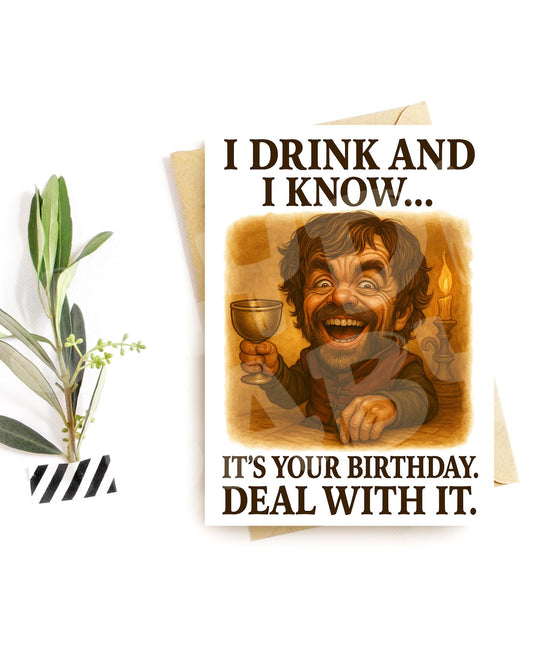 Funny Game Birthday Card – I Drink and I Know Parody – Medieval Wine Humor Card