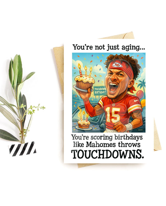 Funny Football Birthday Card – Scoring Birthdays Like Touchdowns – QB Parody Design