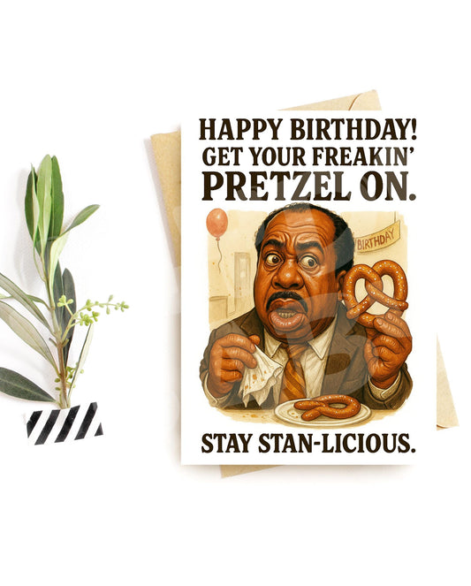 Funny Birthday Card – Pretzel Day Parody – Stay Stan-licious Office Humor Card for Coworker or Friend