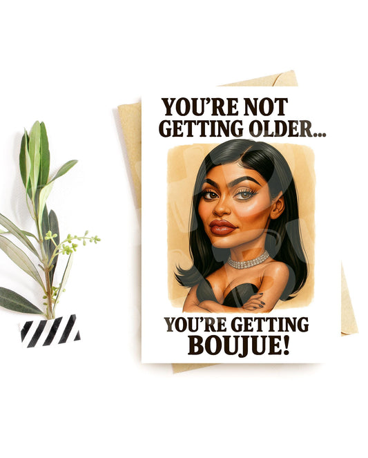 Funny Birthday Card for Her – Boujie Aging Parody – Glam Sass Celebration