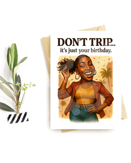 Funny Birthday Card for Her – Cool, Confident, and Chill Vibes, Don’t Trip Style Birthday Greeting