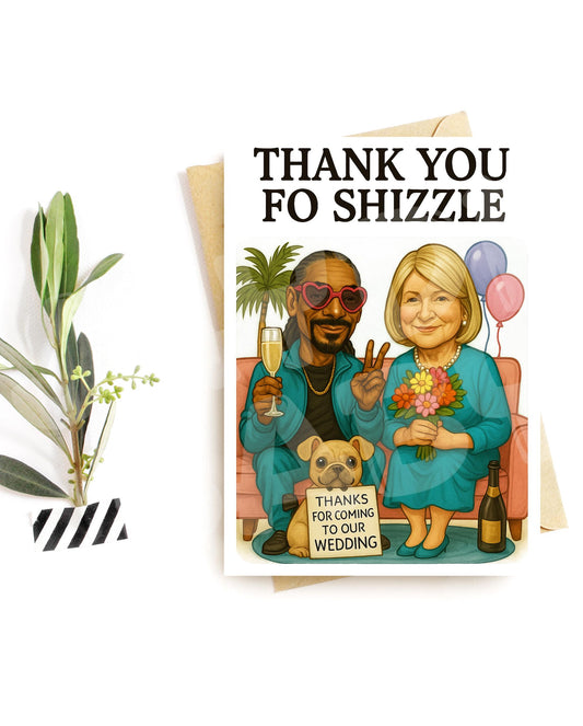 Funny Wedding Thank You Card – Fo Shizzle Parody – Comfy Couch Guests – Champagne & Pug Vibes – Hilarious Reception Humor