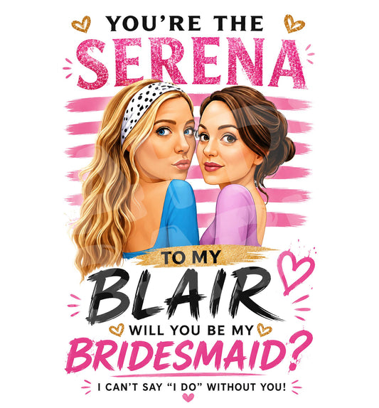 Funny Bridesmaid Proposal Card - Serena to Blair - back