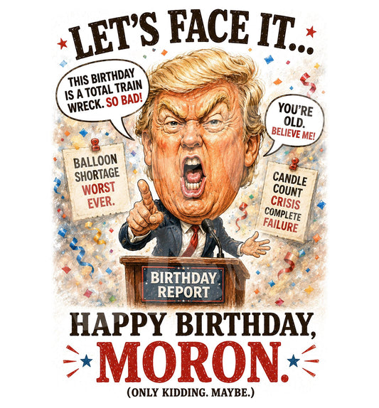 Funny Political Birthday Card – Rude President Parody Roast for Him or Friend